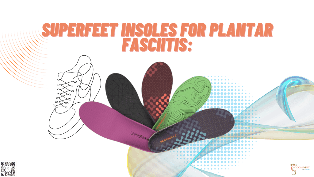 Superfeet Insoles for Plantar Fasciitis