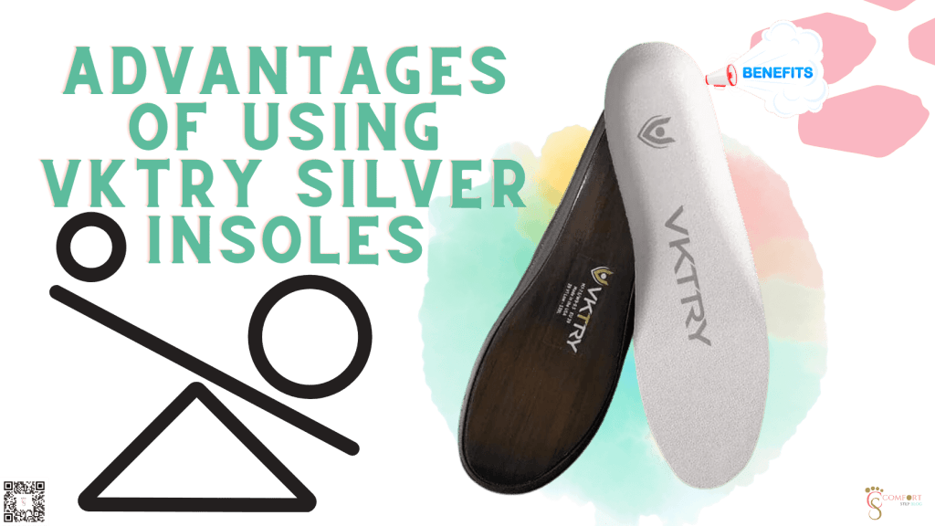 Advantages of Using VKTRY Silver Insoles