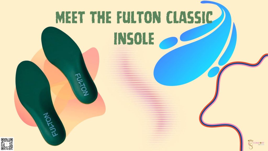 Meet the Fulton Classic Insole