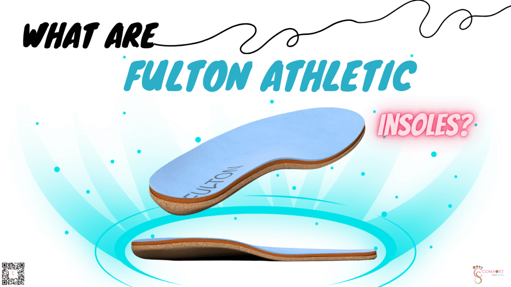 What Are Fulton Athletic Insoles?