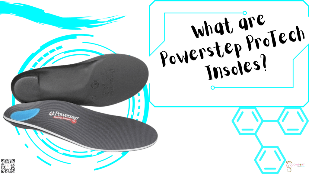 What are Powerstep ProTech Insoles?