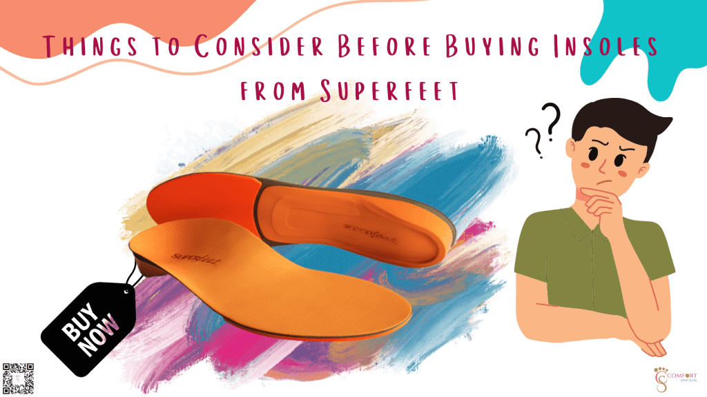 Things to Consider Before Buying Insoles from Superfeet