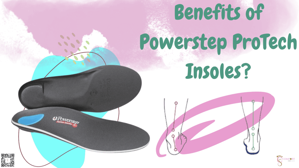 Benefits of Powerstep ProTech Insoles