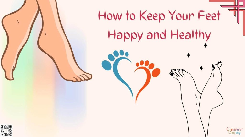 How to Keep Your Feet Happy and Healthy