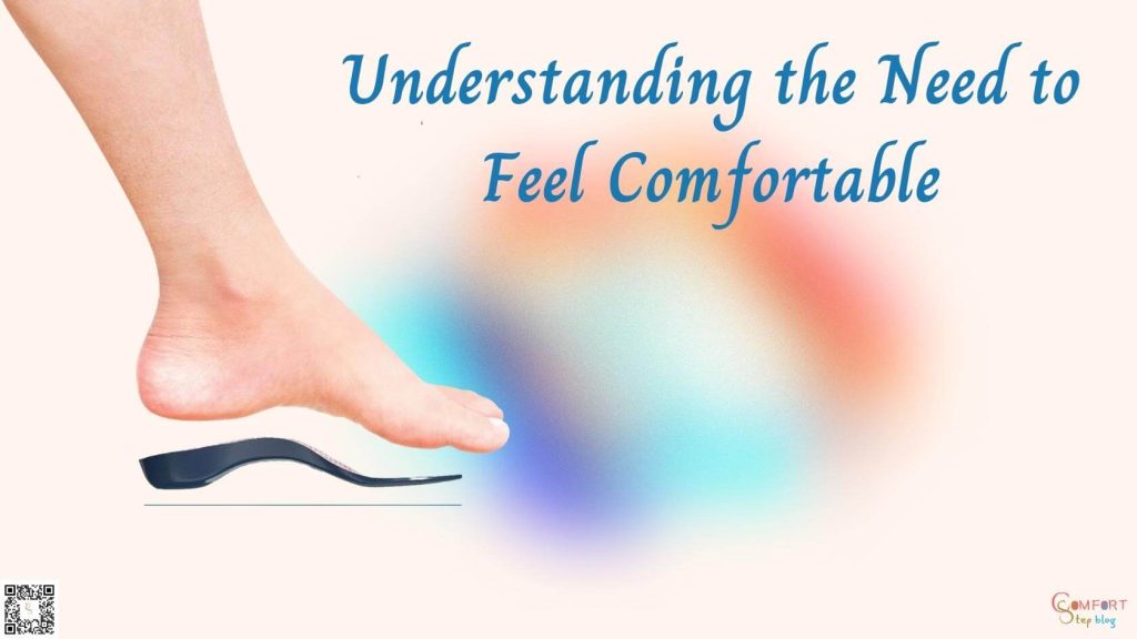 Understanding the Need to Feel Comfortable