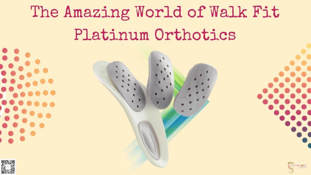 Walk Fit Platinum Orthotics