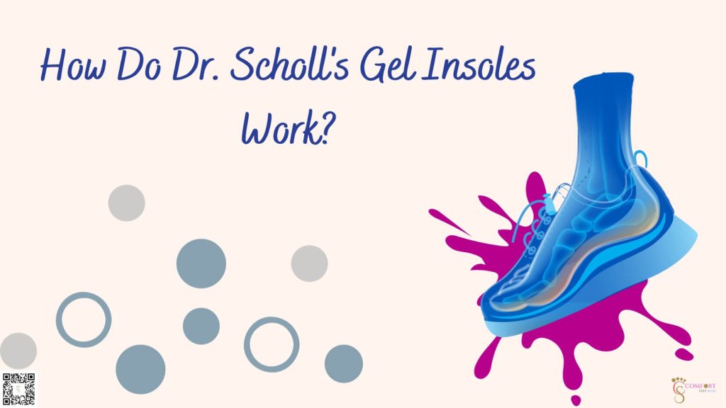 How Do Dr. Scholl's Gel Insoles Work?