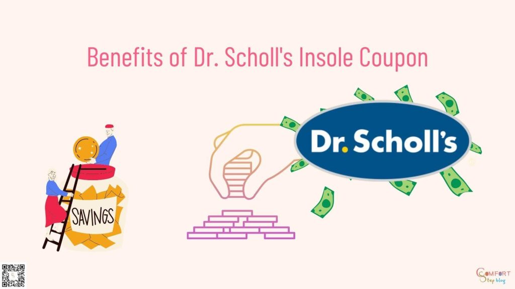 Benefits of Dr. Scholl's Insole Coupons